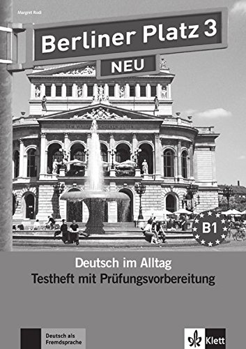 BERLINER PLATZ 3 NEU Testheft mit Prüfungsvorbereitung + Audio-CD