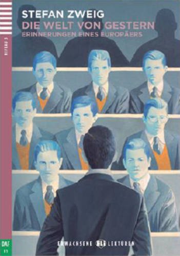 DIE WELT VON GESTERN (ERWACHSENE ELI-LEKTUREN, NIVEAU 3) B1 Book + Audio CD