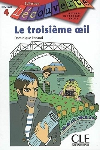 LE TROISIEME OEIL (COLLECTION DECOUVERTE, NIVEAU 4) Livre