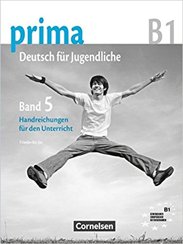 PRIMA B1: Band 5 Handreichungen für den Unterricht