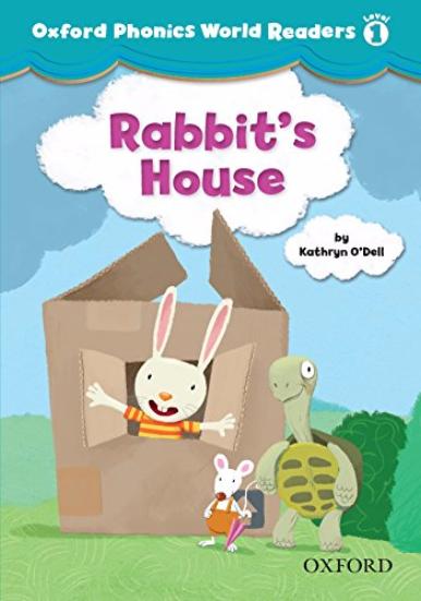 OXFORD PHONICS WORLD Readers 1 Rabbit's House