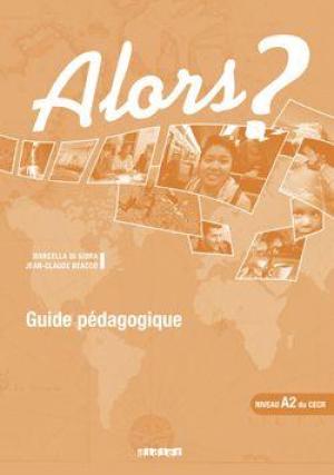 ALORS? A2 Guide pedagogique