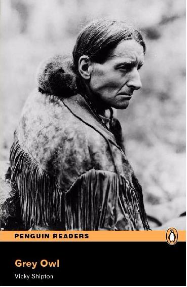 GREY OWL (PENGUIN READERS, LEVEL 3) Book