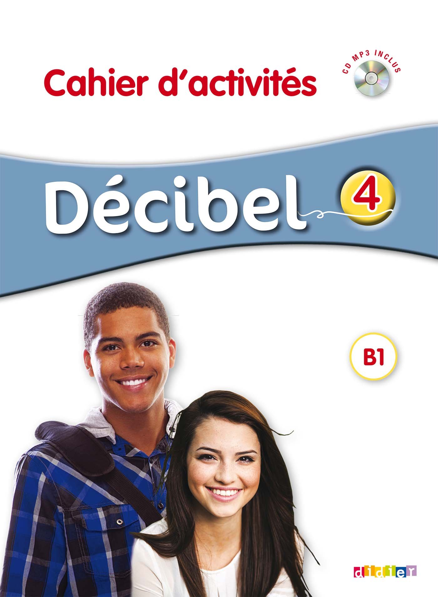 DECIBEL 4 Cahier d'activites + CD 