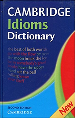 CAMBRIDGE IDIOMS DICTIONARY