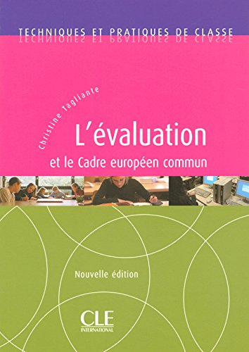 L'EVALUATION (TECHNIQUES ET PRATIQUES DE CLASSE) Livre