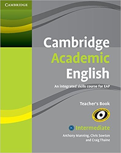 CAMBRIDGE ACADEMIC ENGLISH INTERMEDIATE Teacher's Book