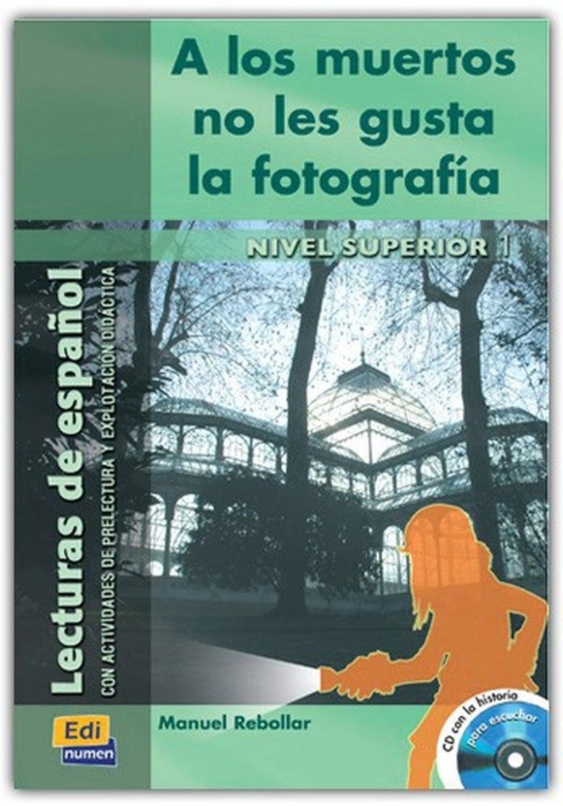 A LOS MUERTOS NO LES GUSTA LA FOTOGRAFIA Nivel SuperioI Libro