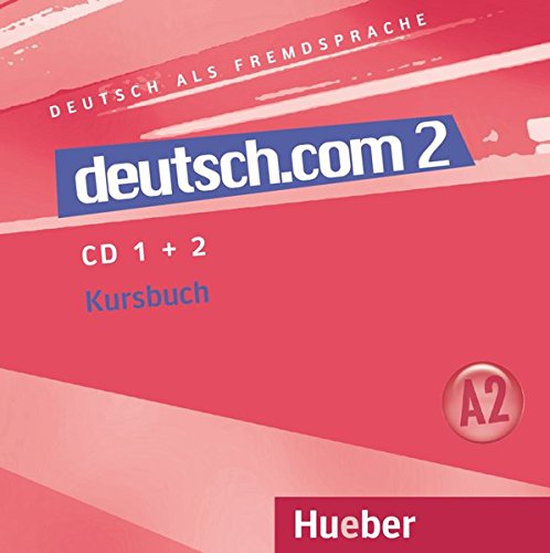DEUTSCH.COM 2 Audio CDs zum Kursbuch