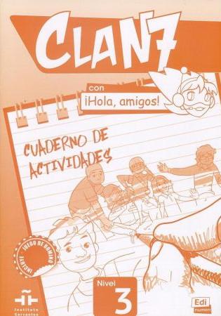 CLAN 7 CON HOLA, AMIGOS! 3 Cuaderno de Actividades