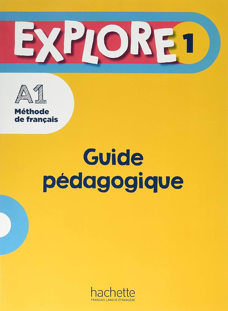 EXPLORE 1 Guide pedagogique
