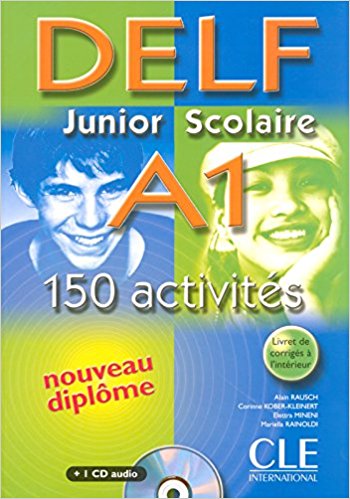 DELF JUNIOR ET SCOLAIRE A1, 150 ACTIVITES Livre + Audio CD