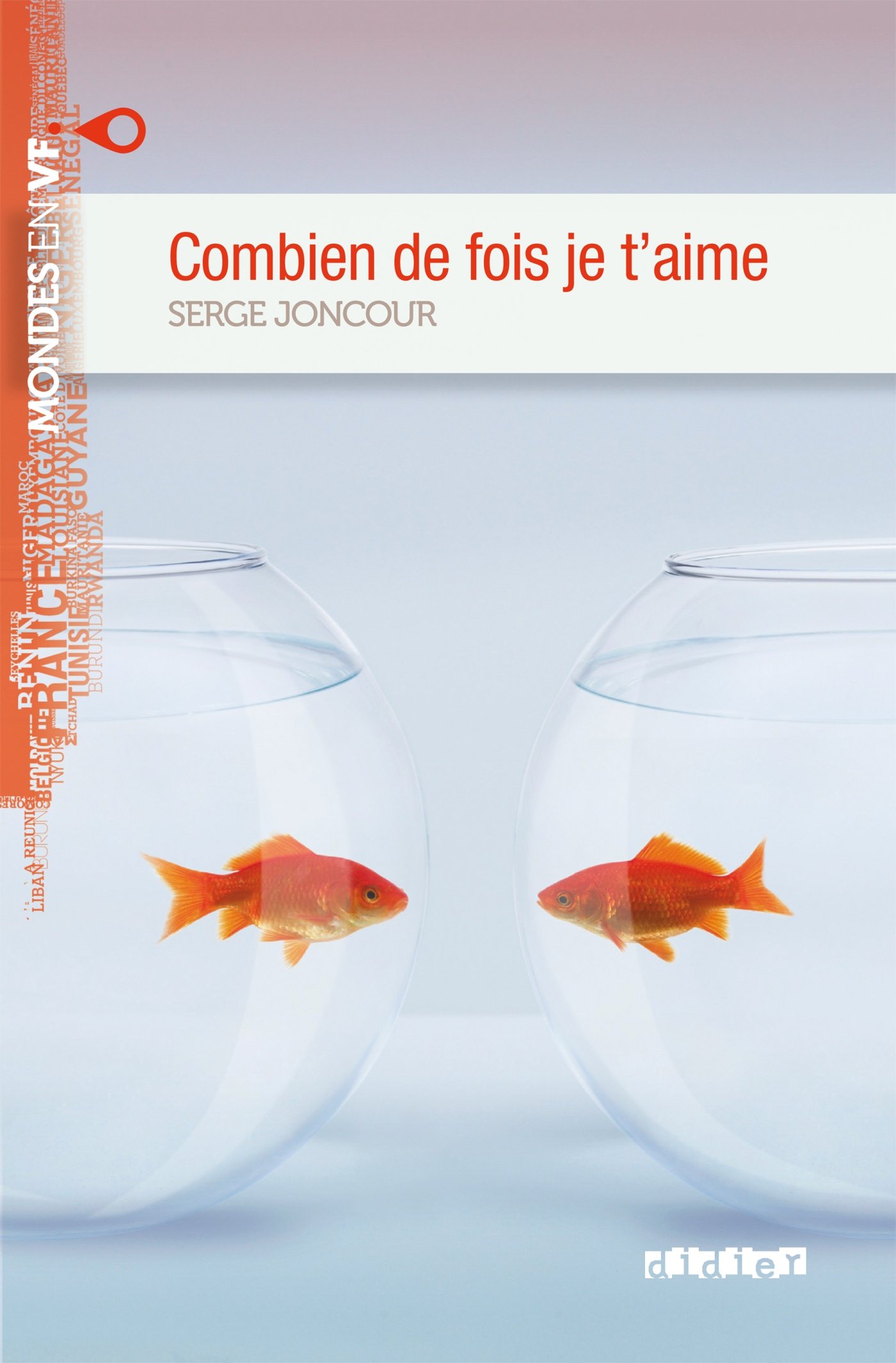 COMBIEN DE FOIS JE T'AME (MONDES EN VF B1) Livre 