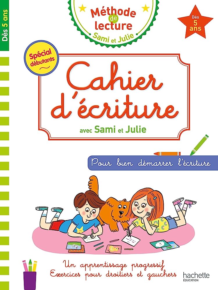 CAHIER D'ECRITURE AVEC SAMI ET JULIE 5 ans Ed 2018