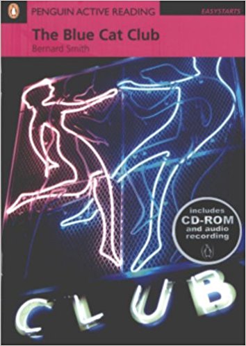 BLUE CAT CLUB, THE (PENGUIN ACTIVE READING, EASYSTART LEVEL) Book + CD-ROM
