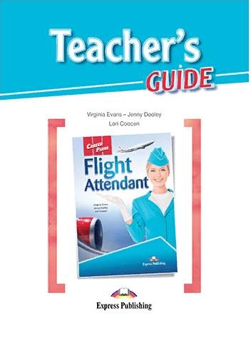 FLIGHT ATTENDANT (CAREER PATHS) Teacher's book
