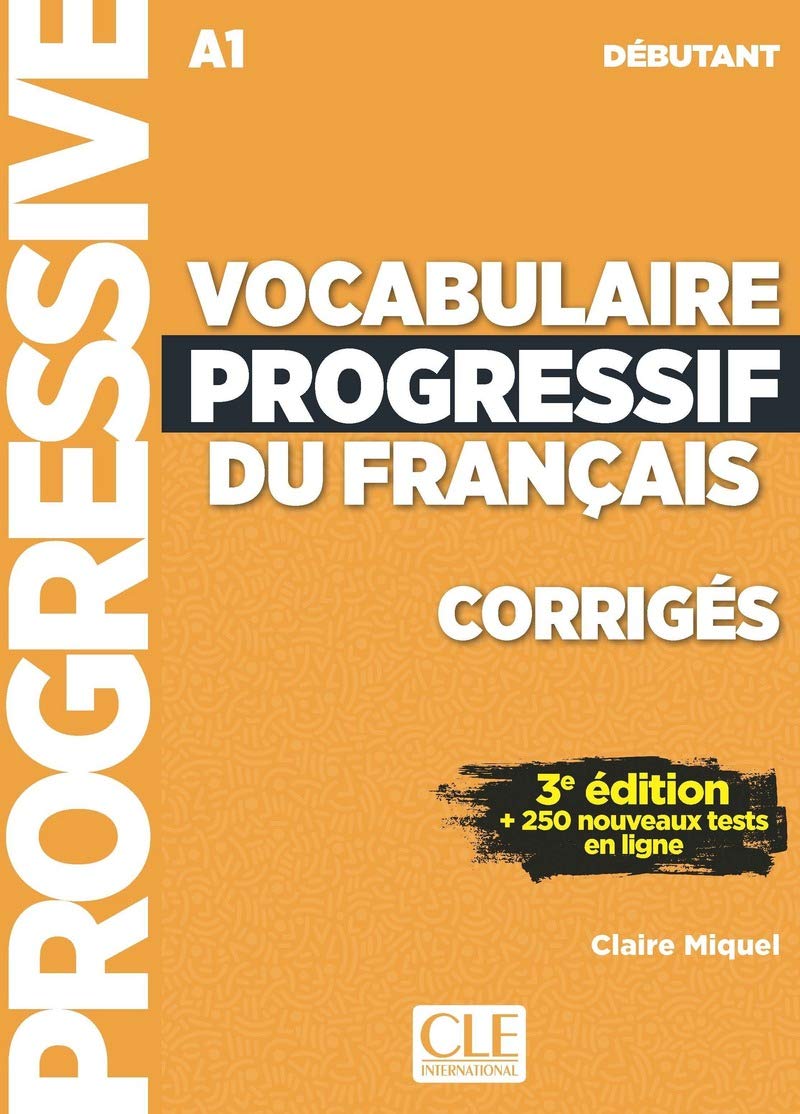 VOCABULAIRE PROGRESSIF DU FRANCAIS DEBUTANT 3ED Corriges