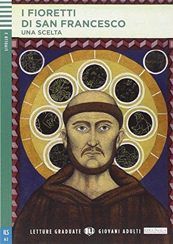I FIORETTI DI SAN FRANCESCO (LETTURE GRADUATE ELI GIOVANNI ADULTI A2) Libro + CD Audio