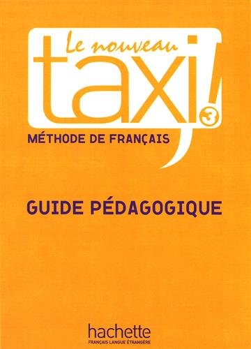 LE NOUVEAU TAXI! 3 Guide pedagogique