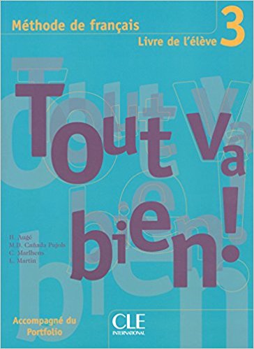 TOUT VA BIEN! 3 Livre de l'eleve