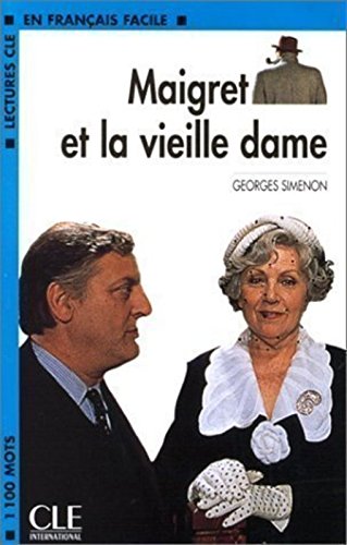 MAIGRET ET LA VIEILLE DAME (EN FRANCAIS FACILE, A2) Livre 