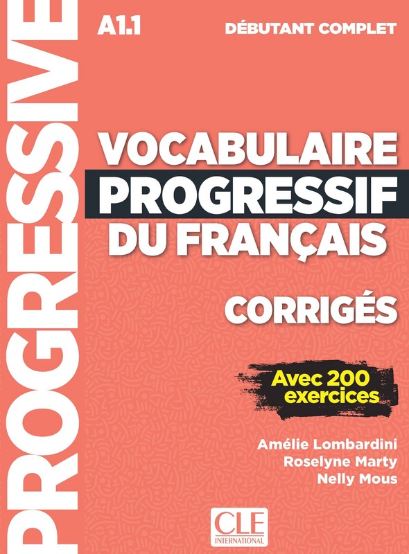 VOCABULAIRE PROGRESSIF DU FRANCAIS DEBUTANT COMPLET Corriges