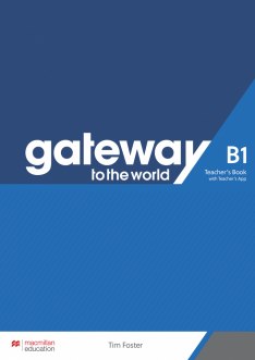 GATEWAY TO THE WORLD B1 Teacher's Book + Teacher's App Pack