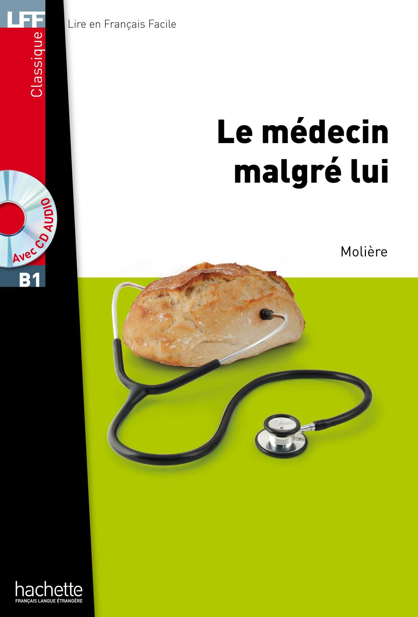 MEDECIN MALGRE LUI (LIRE EN FRANCAIS FACILE B1) Livre + Audio CD