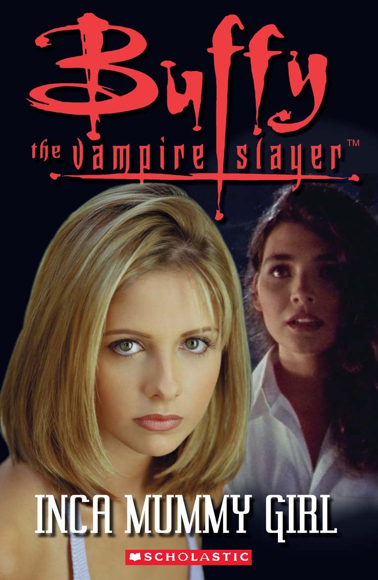 BUFFY THE VAMPIRE SLAYER: INCA MUMMY GIRL (SCHOLASTIC ELT READERS, LEVEL 2) Book + Audio CD