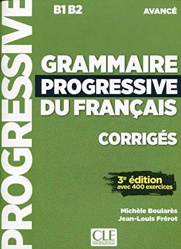 GRAMMAIRE PROGRESSIVE DU FRANCAIS AVANCE 3ED Corriges