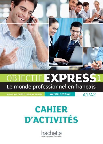 OBJECTIF EXPRESS NE 1 Cahier d'activites