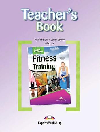 FITNESS TRAINING (CAREER PATHS) Teacher's book