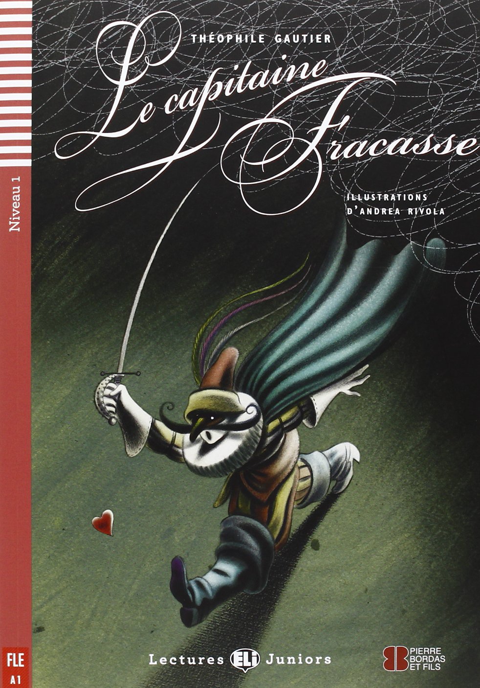 LE CAPITAINE FRACASSE (LECTURES ELI JUNIORS, NIVEAU 1) Livre + Audio CD