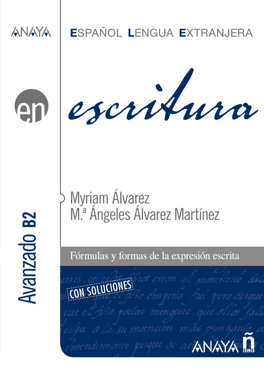 ESCRITURA. Nivel Avanzado B2 con Soluciones