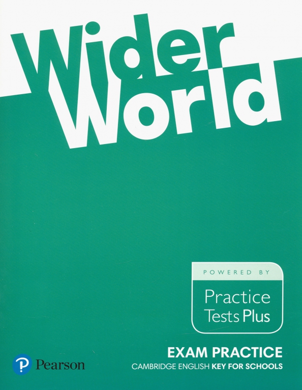 WIDER WORLD EXAM PRACTICE: Cambridge English Key for Schools