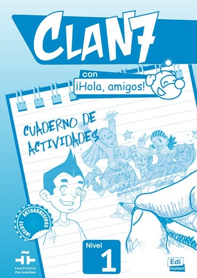 CLAN 7 CON HOLA, AMIGOS! 1 Cuaderno de Actividades