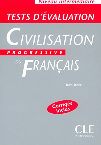 CIVILISATION PROGRESSIVE DU FRANCAIS INTERMEDIAIRE Test d'evaluation