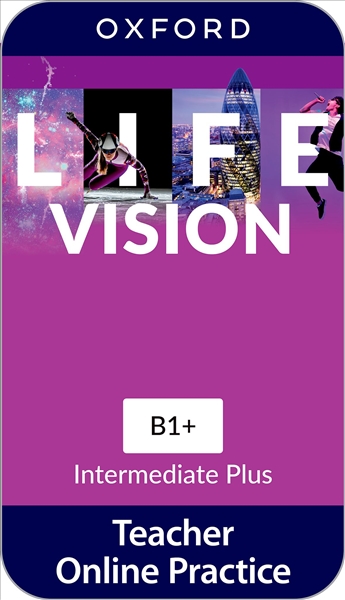LIFE VISION INTERMEDIATE PLUS Teacher's Online Practice