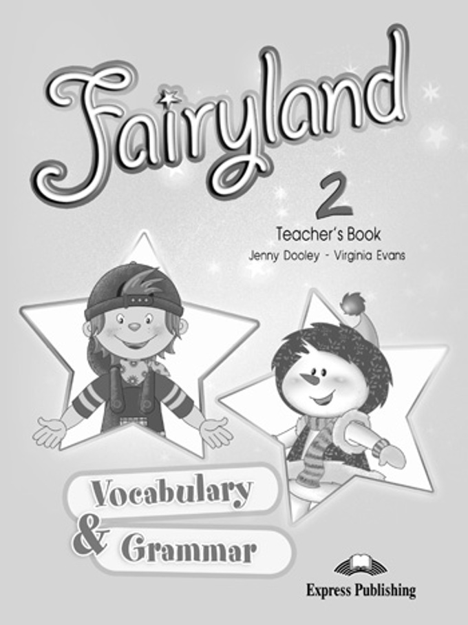 FAIRYLAND 2 Vocabulary & Grammar Teacher's book