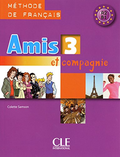 AMIS ET COMPAGNIE 3 Livre de l'élève