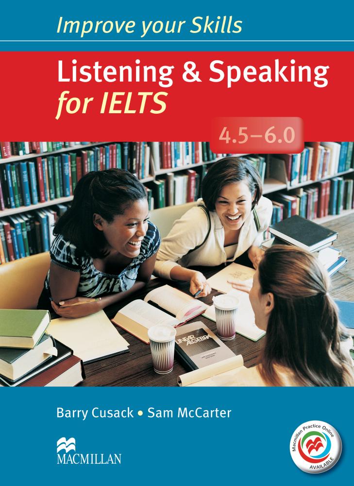 IMPROVE YOUR SKILLS FOR IELTS LISTENING AND SPEAKING 4.5-6  Student's Book without Answers + MPO Webcode