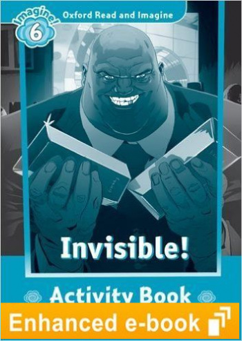 INVISIBLE (OXFORD READ AND IMAGINE, LEVEL 6) Activity Book eBook
