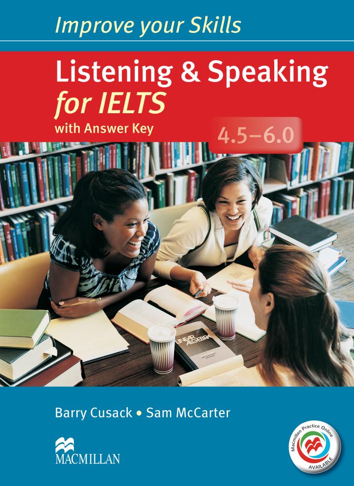 IMPROVE YOUR SKILLS FOR IELTS LISTENING AND SPEAKING 4.5-6  Student's Book with Answers + MPO Webcode