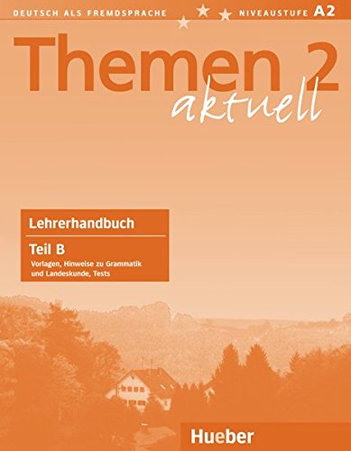 THEMEN AKTUELL 2 Lehrerhandbuch Teil B