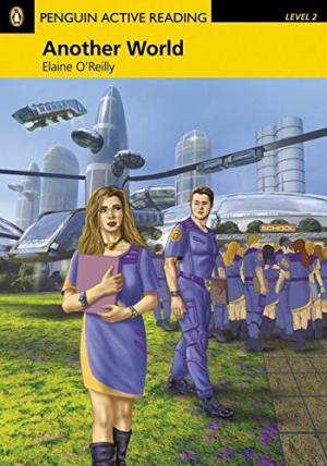 ANOTHER WORLD (PENGUIN ACTIVE READING, LEVEL 2) Book + CD-ROM