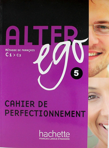 ALTER EGO 5 Cahier de perfectionnement