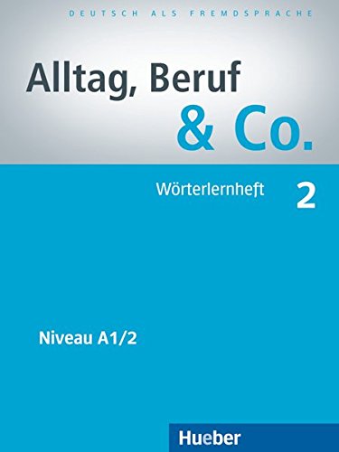 ALLTAG, BERUF & CO. 2 Wörterlernheft