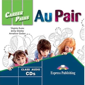 AU PAIR (CAREER PATHS) Class Audio CDs