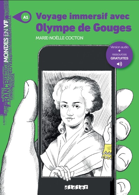 VOYAGE IMMERSIF AVEC OLYMPE DE GOUGES Niv. A1  Livre + Audios
