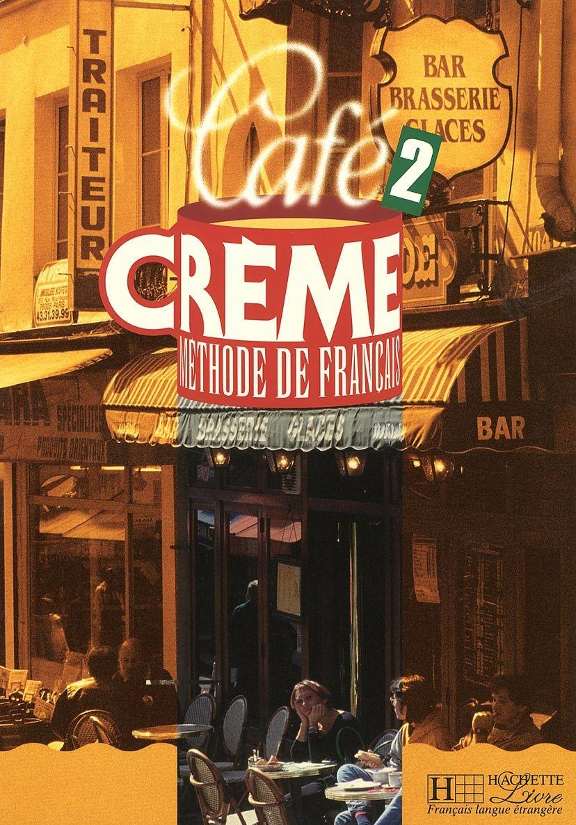 CAFE CREME 2 Livre de l'eleve